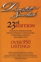 Dramatists Sourcebook 23rd Edition : Complete Opportunities for Playwrights, Translators, Composers, Lyricists and Librettists (Dramatists Sourcebook) артикул 13873a.
