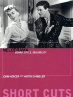 Melodrama : Genre, Style and Sensibility (Short Cuts) артикул 13890a.