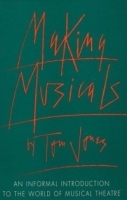 Making Musicals : An Informal Introduction to the World of Musical Theater артикул 13900a.