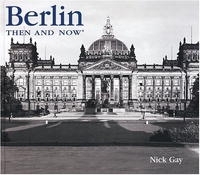 Berlin Then And Now (Then & Now) артикул 13943a.