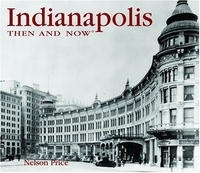 Indianapolis Then and Now (Then & Now Thunder Bay) артикул 13949a.