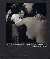 Larry Fink: Somewhere There's Music артикул 13961a.