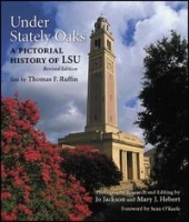Under Stately Oaks: A Pictorial History of Lsu артикул 1b.