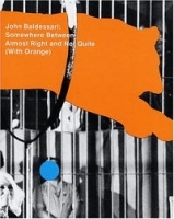 John Baldessari: Somewhere Between Almost Right and Not Quite (with Orange) артикул 24b.